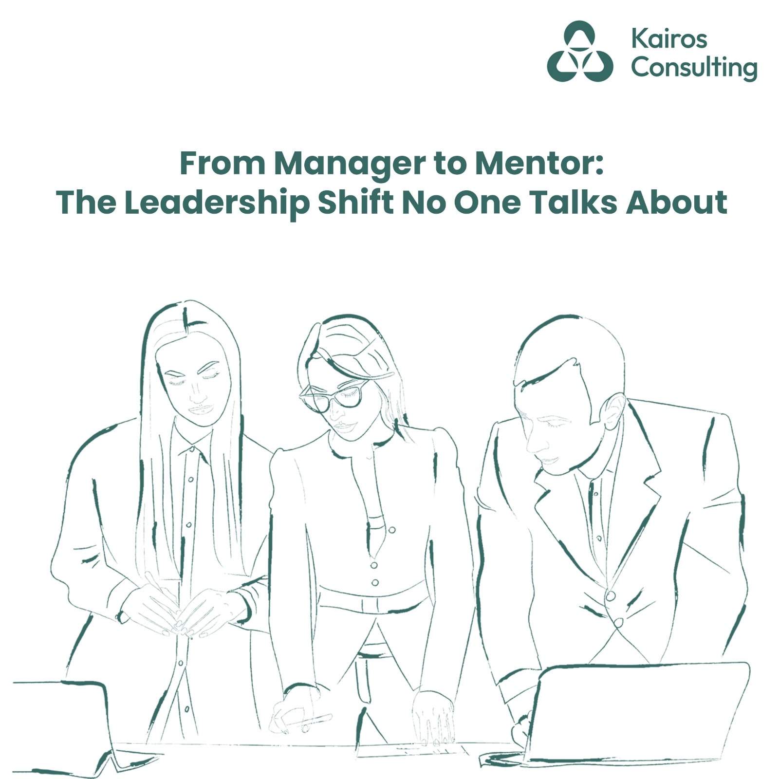 From Manager to Mentor: The Leadership Shift No One Talks About