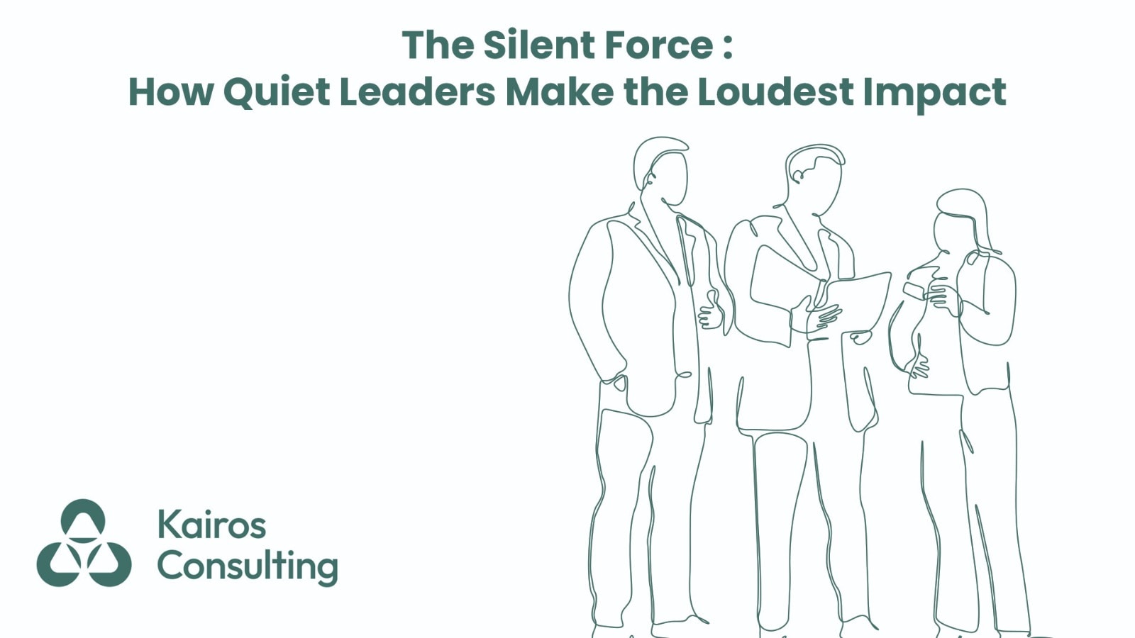 The Silent Force: How Quiet Leaders Make the Loudest Impact